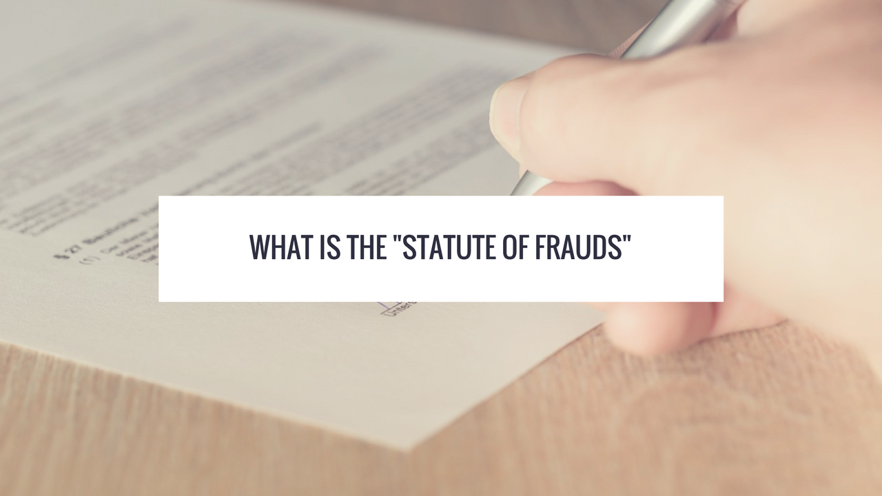 What Is The "Statute Of Frauds"?